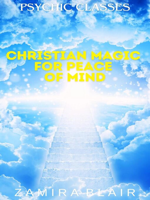 Title details for Christian Magic for Peace of Mind by Zamira Blair - Available